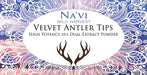 Sika Deer Velvet Antler Tips - Dual Extract Powder - Na'vi Organics